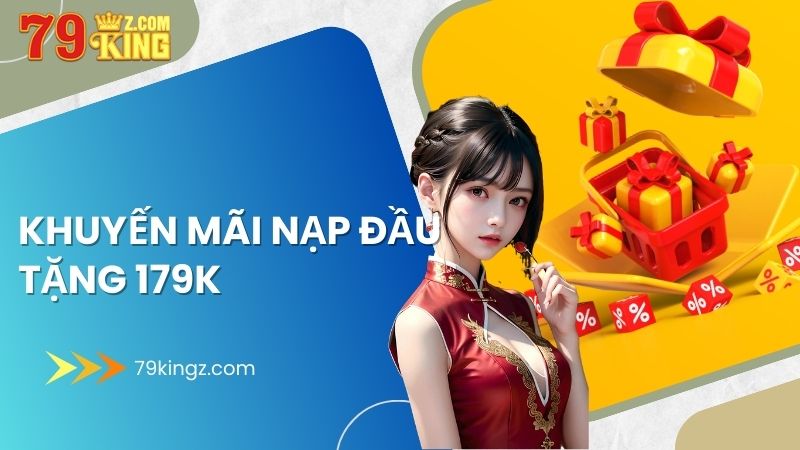 khuyến mãi nạp đầu tặng 179k